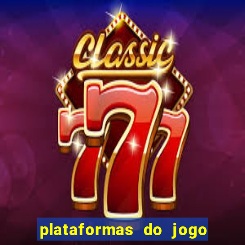 plataformas do jogo do tigrinho